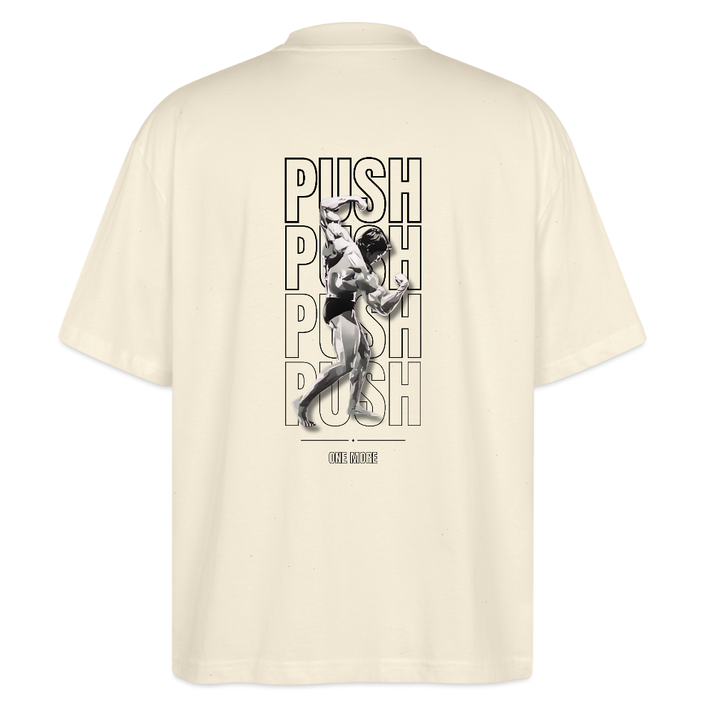 "PUSH" Oversized Premium Tee Black Backprint - natural raw